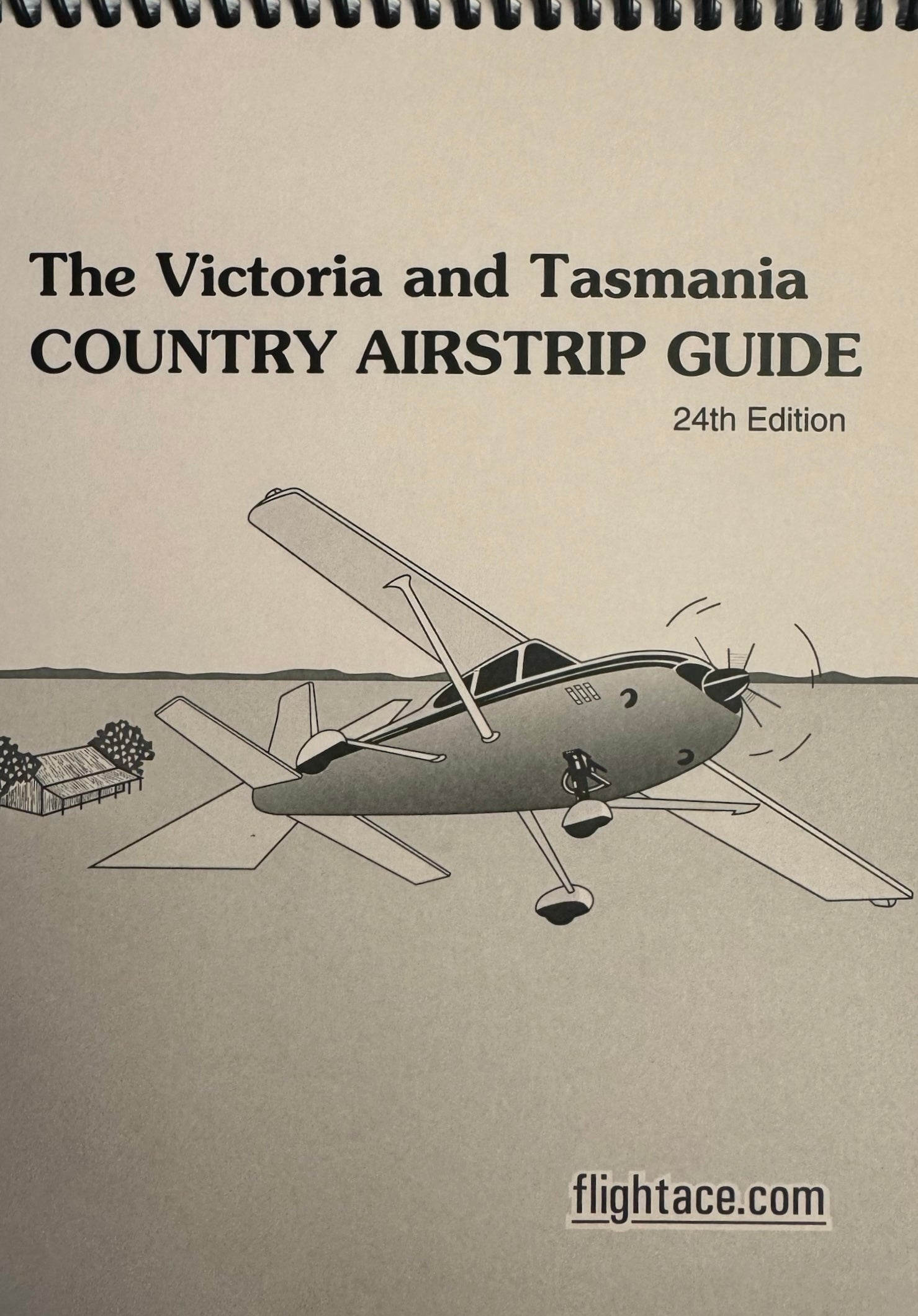 Country Airstrip Guide Victoria & Tasmania *NEW 24th EDITION*