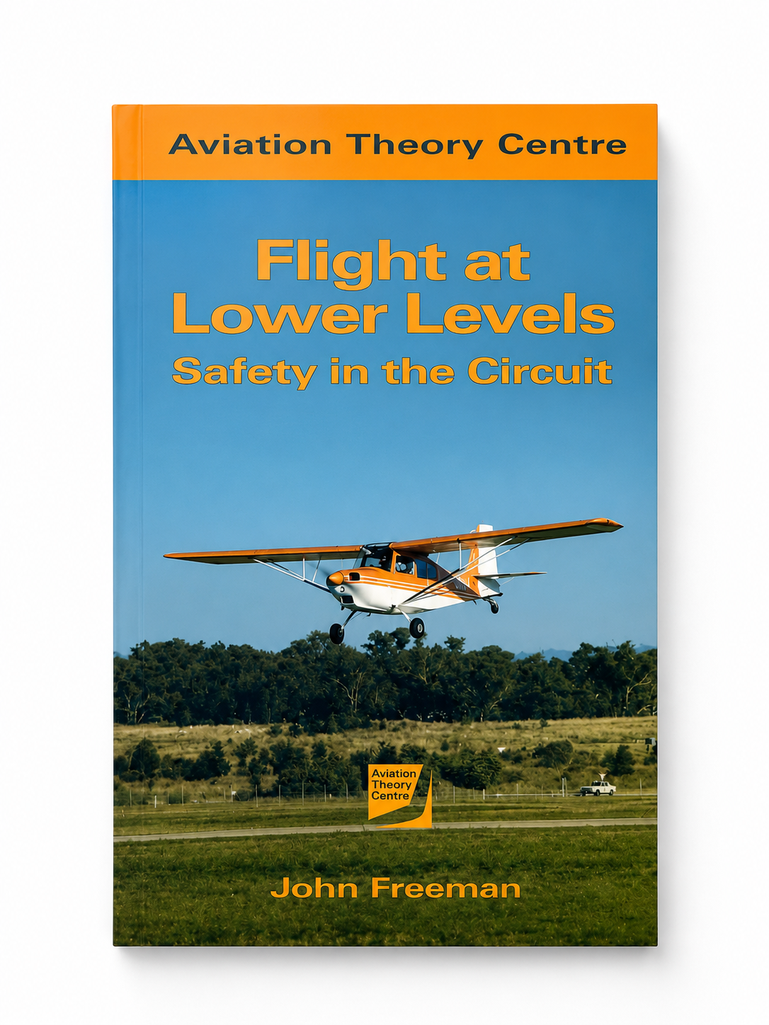 ATC - Flight at Lower Levels - Safety in the Circuit - by John Freeman
