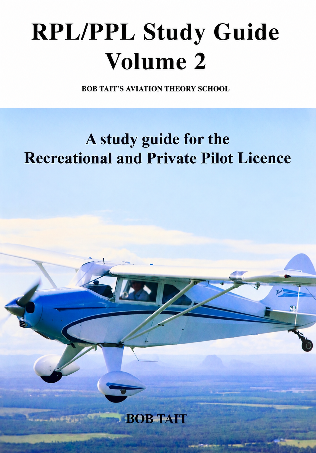 Bob Tait RPL/PPL Study Guide Volume 2