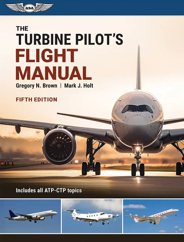 ASA The Turbine Pilot's Flight Manual - Fifth Edition