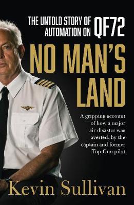 No Man's Land - The Untold Story of Automation On QF72 - by Captain Kevin Sullivan