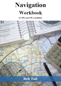 Bob Tait CPL Navigation Workbook