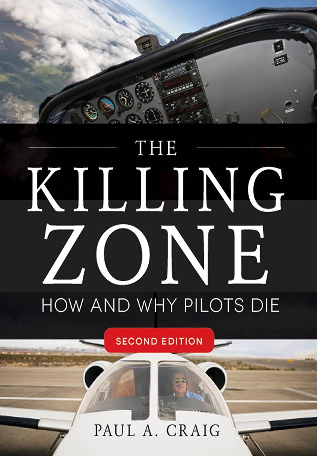 The Killing Zone "How and Why Pilots Die" Second Edition - by Paul A. Craig