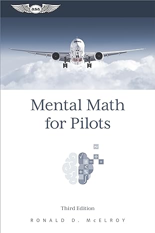 ASA Mental Math for Pilots - by Ronald D. McElroy Third Edition