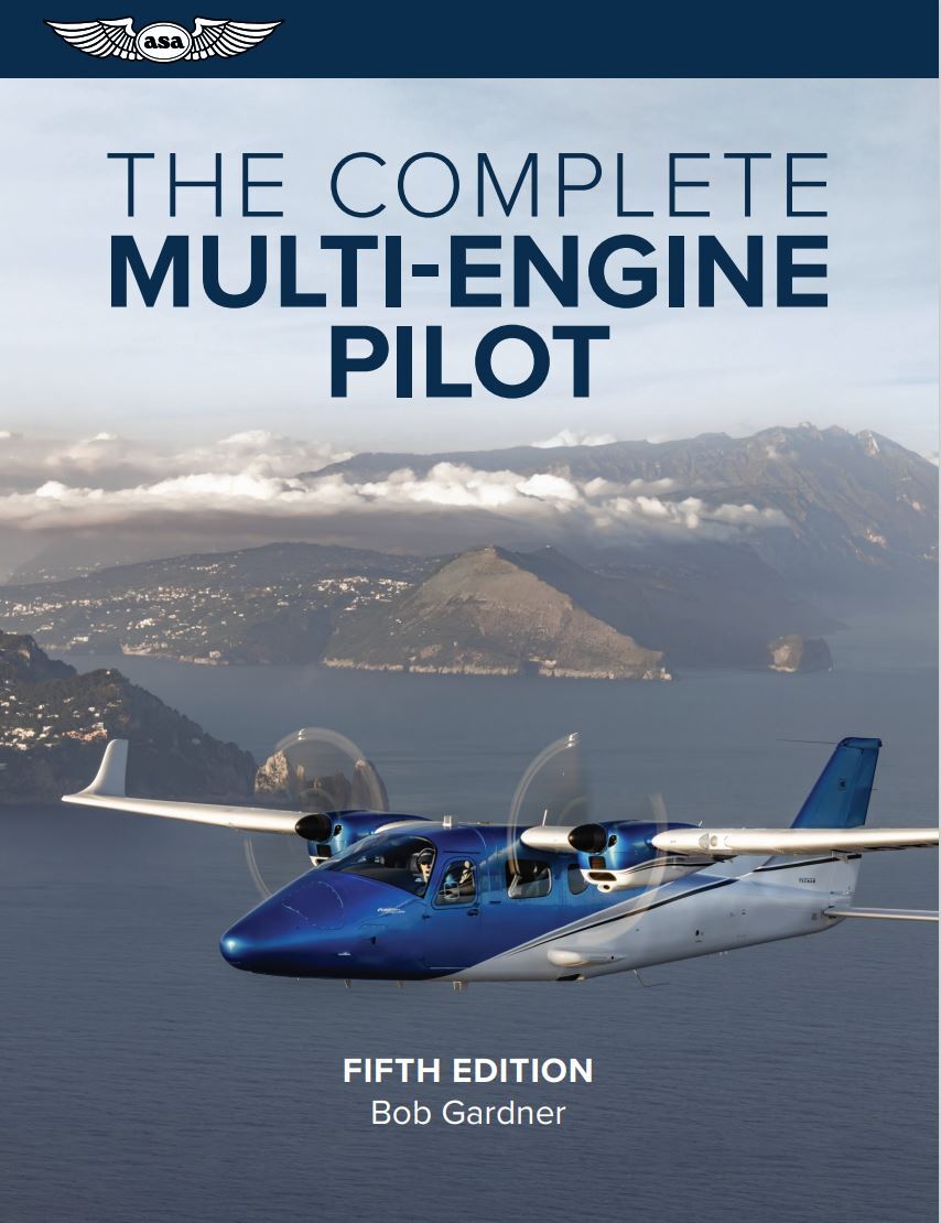 ASA The Complete Multi-Engine Pilot - by Bob Gardner Fifth Edition