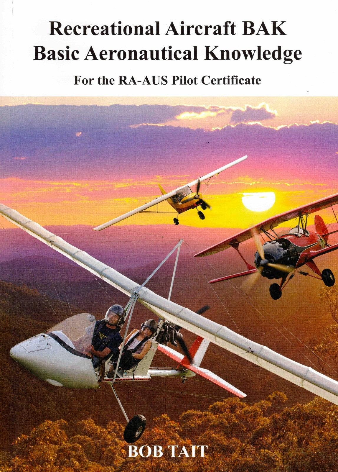 Bob Tait BAK for the RAA-AUS Pilot Certificate