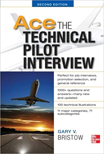 Ace The Technical Pilot Interview - by Gary Bristow