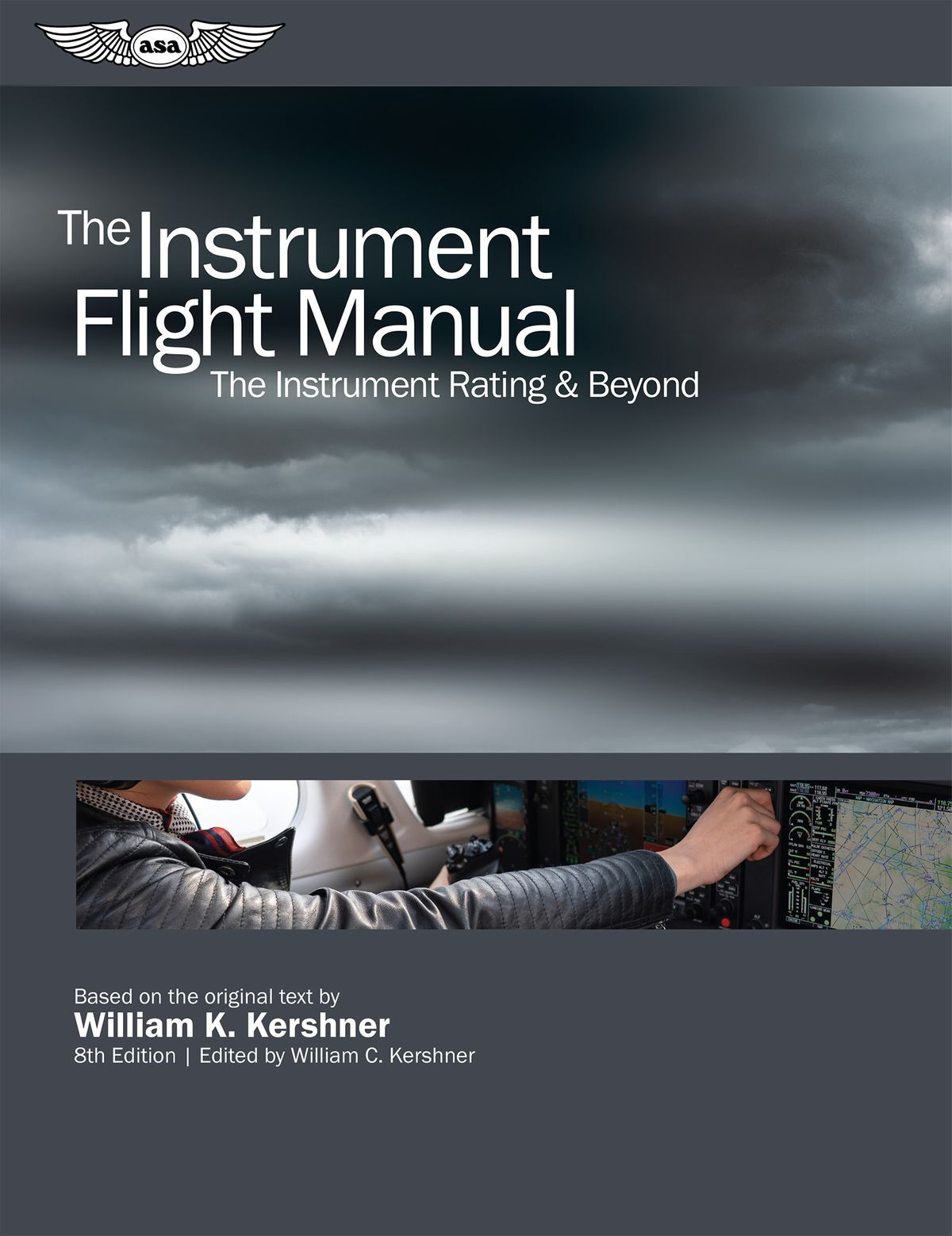ASA Instrument Flight Manual 8th Edition - by William Kershner