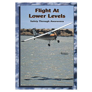 ATC Flight at Lower Levels - Safety Through Awareness - by John Freeman