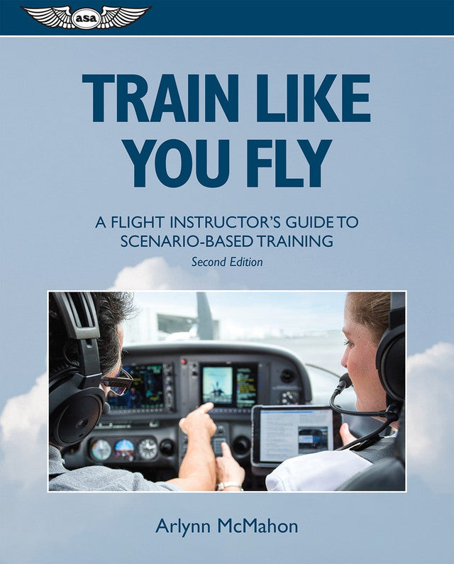 ASA Lesson Plans To Train Like You Fly - Second Edition - by Arlynn McMahon