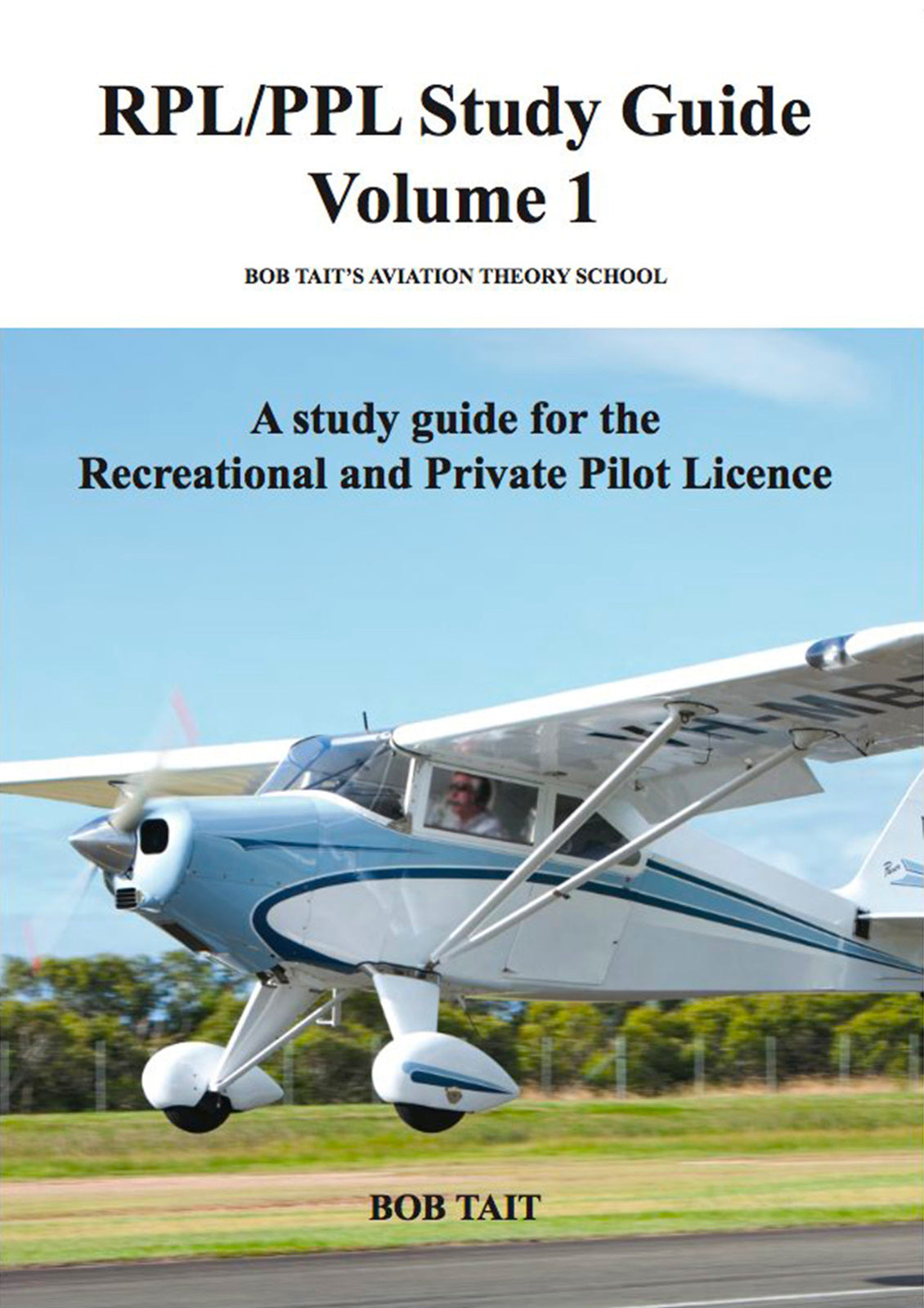 Ppl Study Guide Bob Tait RPL/PPL Study Guide Volume 1